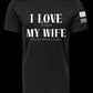 I Love Cigars... and MY WIFE! Graphic Tee or Hoodie