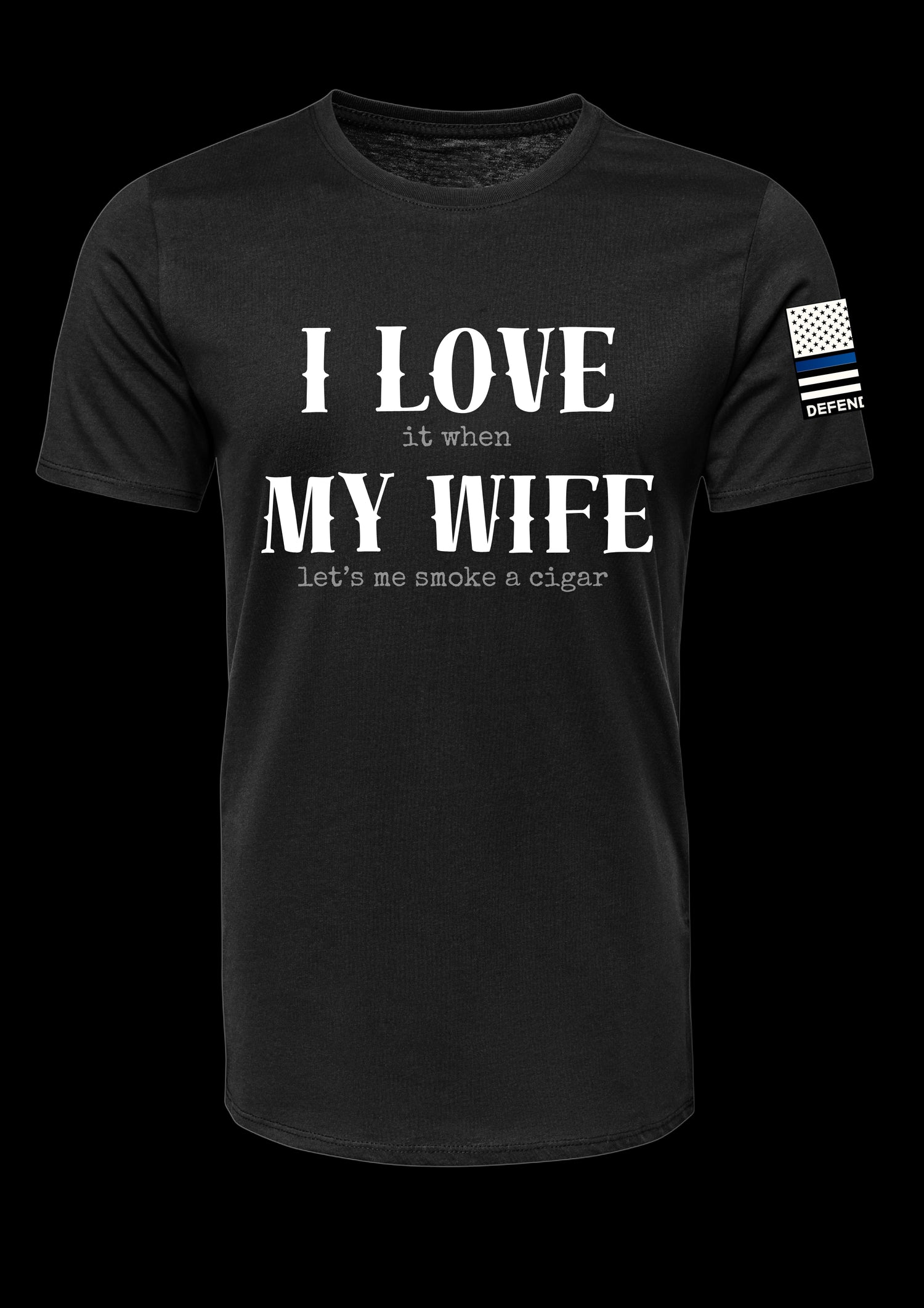 I Love Cigars... and MY WIFE! Graphic Tee or Hoodie